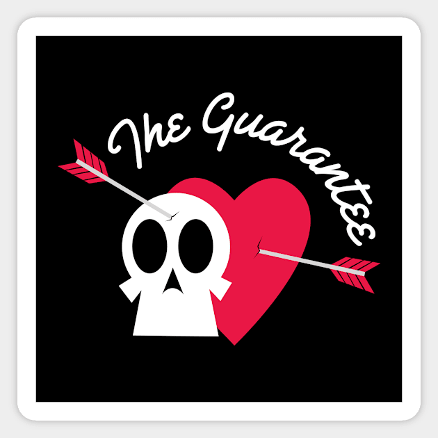 THE GUARANTEE (DARK) Sticker by RaygunTeaParty